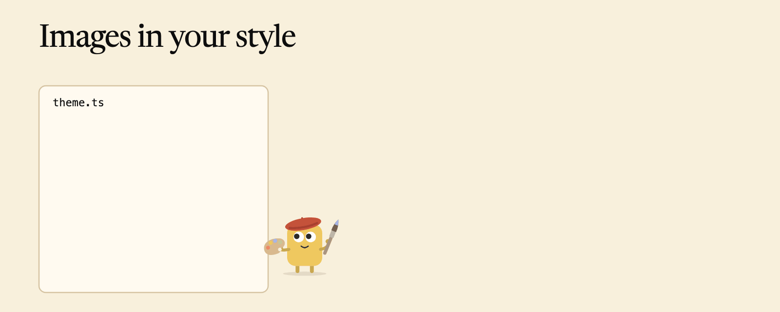 Images in your style: the theme file feeds the Image builder, which renders a cover with the post title, a mockup of the product screen and the watermark; when the theme changes, the cover renders in the new colours.